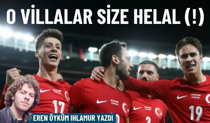 Bir oluruz yolunda, o villalar size helal (!)