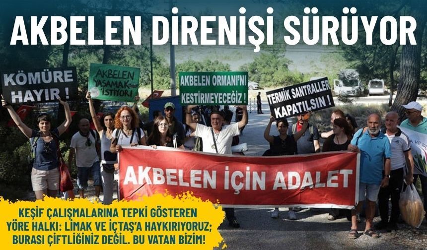Akbelen’de direniş sürüyor: Burası sizin çiftliğiniz değil!