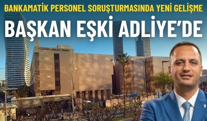 Başkan Eşki, adliyeye sevk edildi!