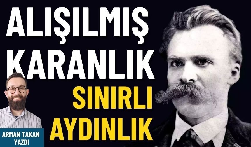 Alışılmış karanlık, sınırlı aydınlık