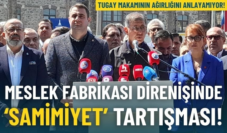 Meslek Fabrikası direnişinde ‘samimiyet’ tartışması!