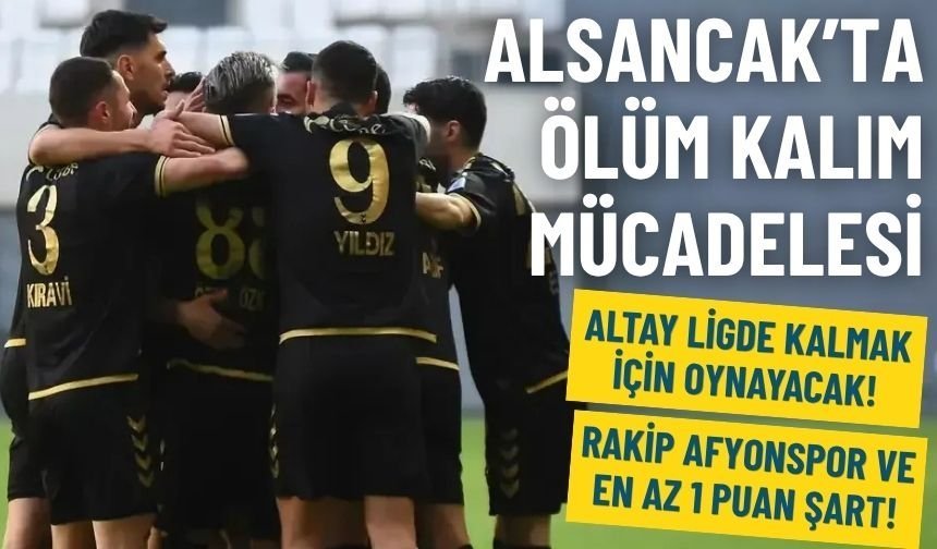 Altay’ın ölüm kalım savaşı: Rakip Afyonspor