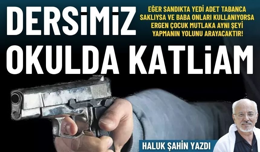 Dersimiz: Okulda katliam