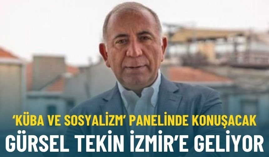 Gürsel Tekin İzmir’e geliyor: ‘Küba ve Sosyalizm’ panelinde konuşacak