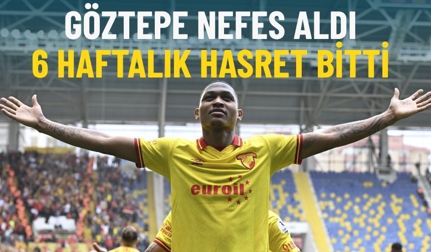 Göztepe, Ankara’da güldü: 6 haftalık galibiyet hasreti bitti