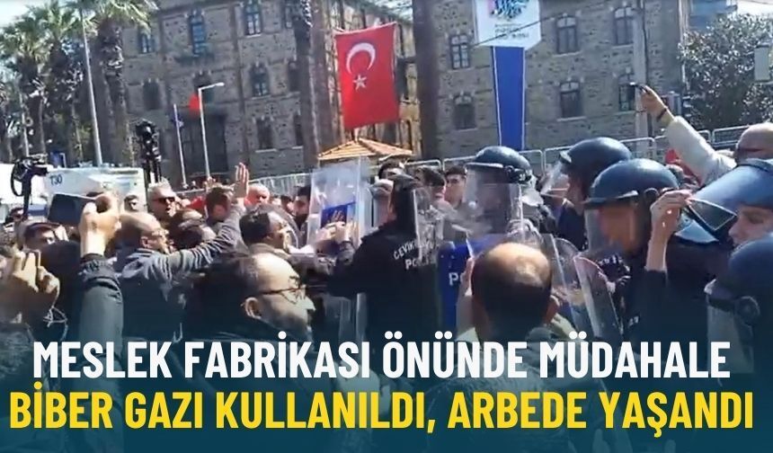 Meslek Fabrikası önünde müdahale: Biber gazı kullanıldı, arbede yaşandı