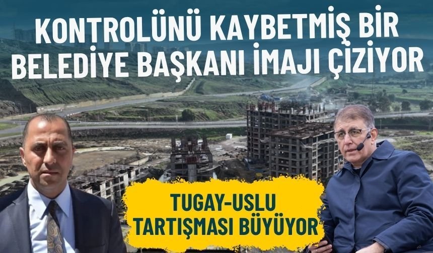 İzmir'de kentsel dönüşüm tartışması sürüyor… Uslu: Tugay kontrolünü kaybetmiş bir belediye başkanı imajı çiziyor