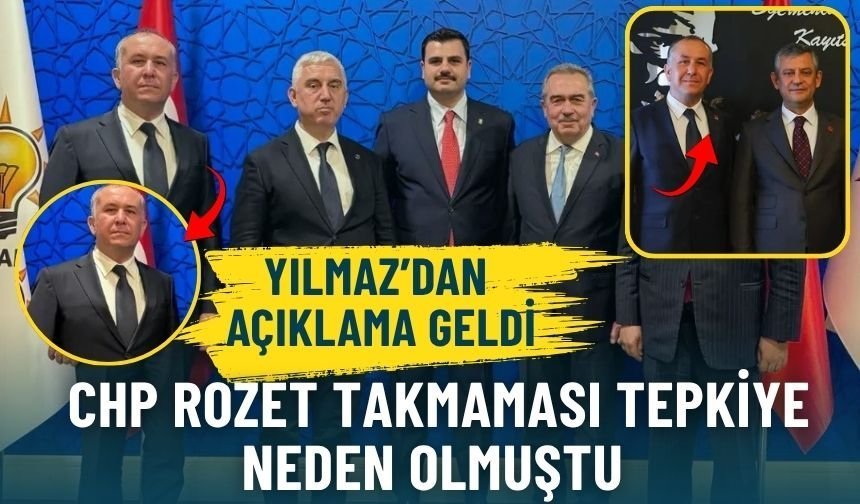 CHP rozet takmaması tepkiye neden olmuştu: Yılmaz’dan açıklama geldi