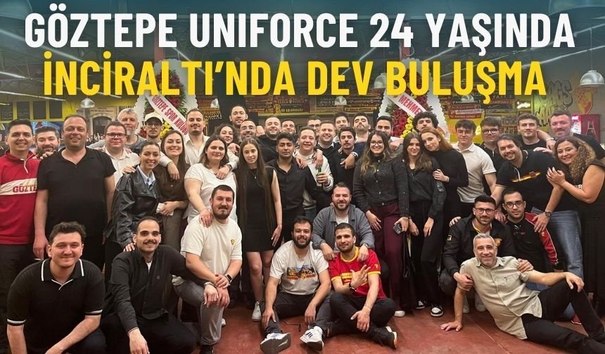 Göztepe UniForce 24 yaşında: İnciraltı’nda dev buluşma