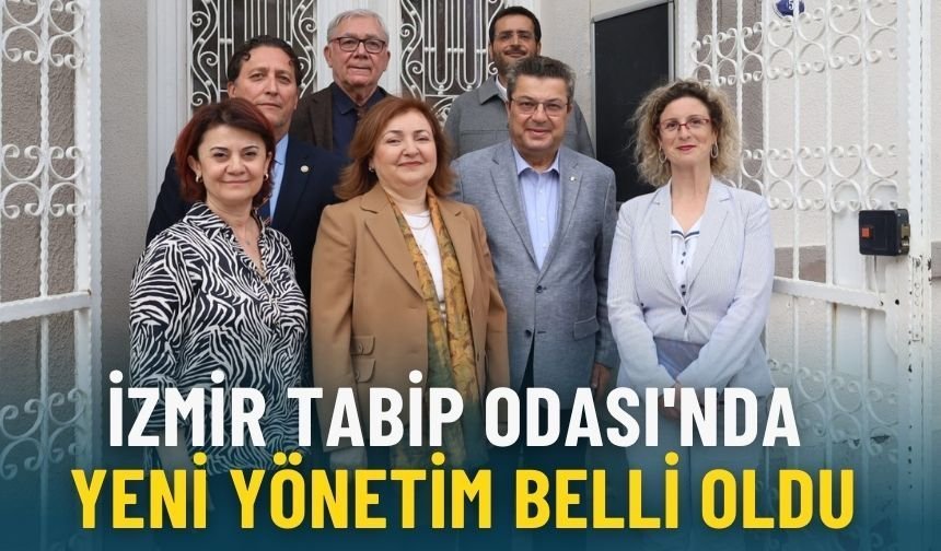 İzmir Tabip Odası'nda yeni yönetim belli oldu