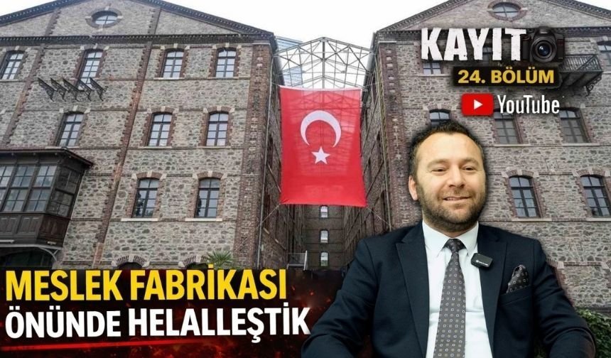 Kartal KAYIT’ta açıkladı: Meslek Fabrikası önünde helalleştik!