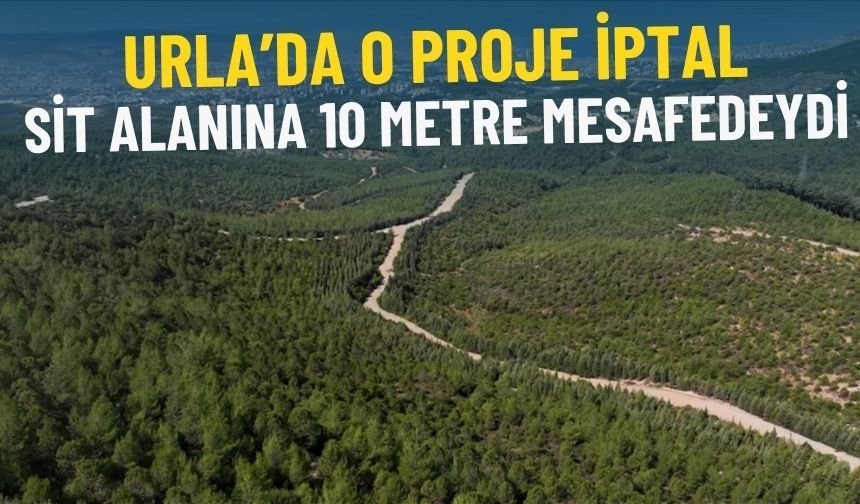 Urla’da o proje iptal: Arkeolojik sit alanına sadece 10 metre mesafedeydi