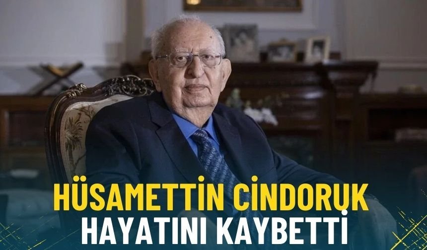 Eski TBMM Başkanı Hüsamettin Cindoruk hayatını kaybetti