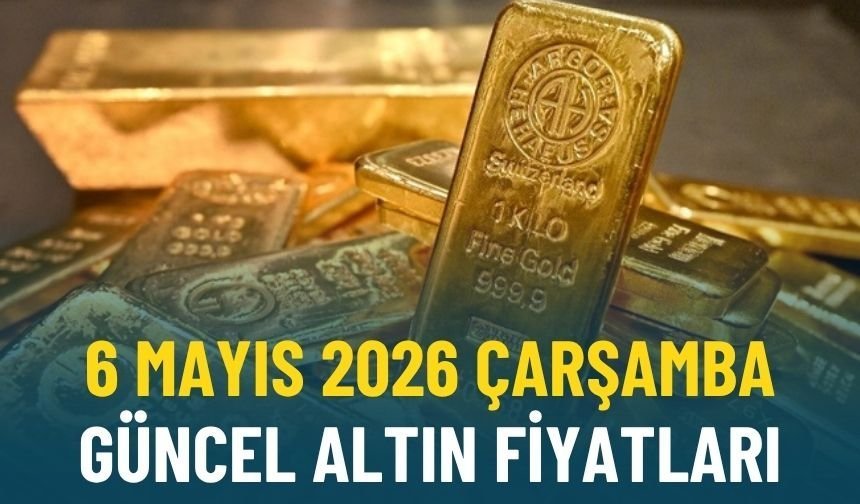 6 Mayıs 2026 Çarşamba güncel altın fiyatları