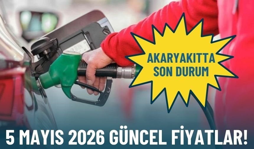 Akaryakıtta son durum: 5 Mayıs 2026 güncel fiyatlar!