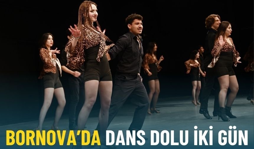 Bornova’da dans dolu iki gün