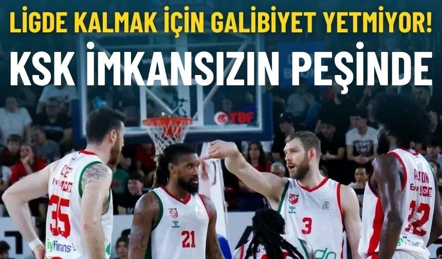 KSK imkansızın peşinde: Ligde kalmak için galibiyet yetmiyor!