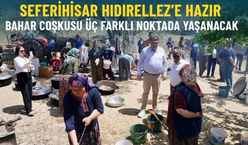 Seferihisar Hıdırellez’e hazır: Bahar coşkusu üç farklı noktada yaşanacak