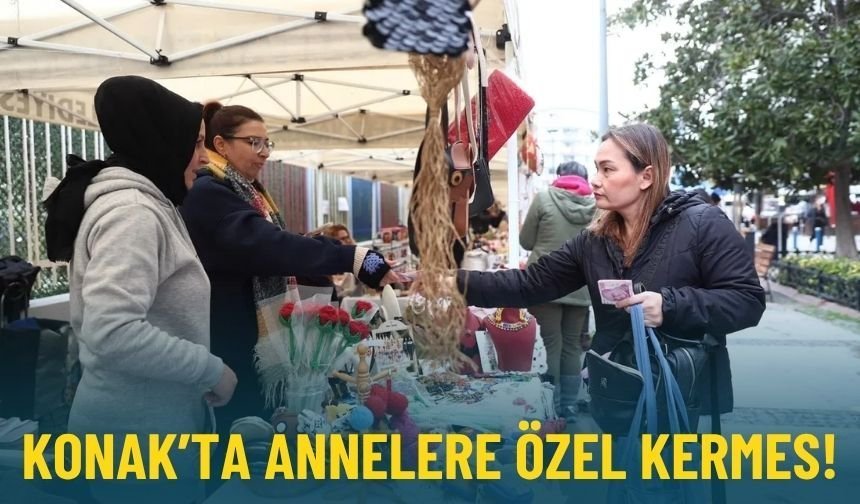 Konak'ta annelere özel kermes!