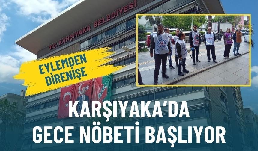 Eylemden direnişe: Karşıyaka’da gece nöbeti başlıyor