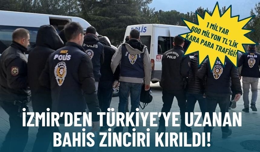 İzmir'den Türkiye'ye uzanan bahis zinciri kırıldı!