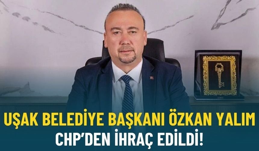 Özkan Yalım CHP'den ihraç edildi