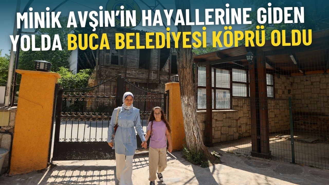 Minik Avsinin Hayallerine Giden Yolda Buca Belediyesi Kopru Oldu