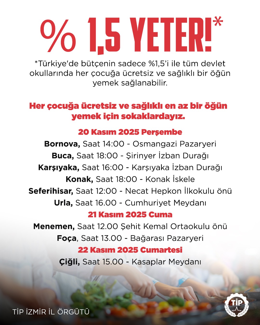 TİP İzmir ücretsiz okul yemeği için sokakta!