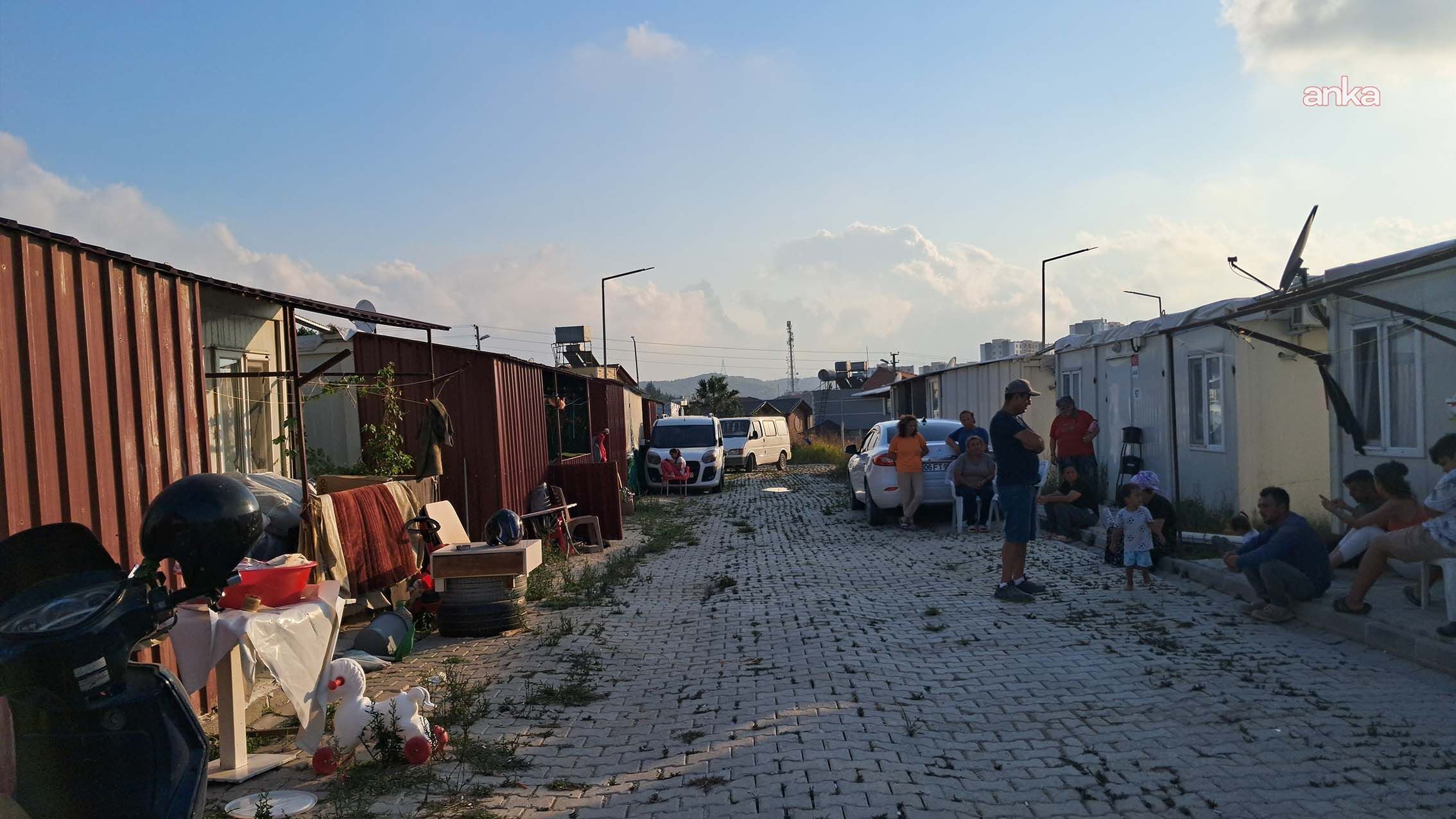 Hatay'da konteyner kentlerde tahliye tepkisi: Boğazımı mı doyurayım, kira mı ödeyeyim?