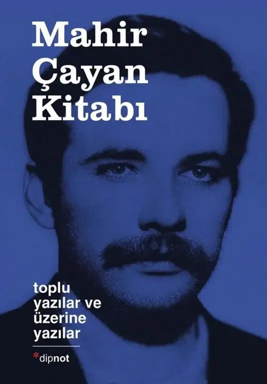 İleri demokraside bugün: Mahir Çayan kitabına toplatma kararı!